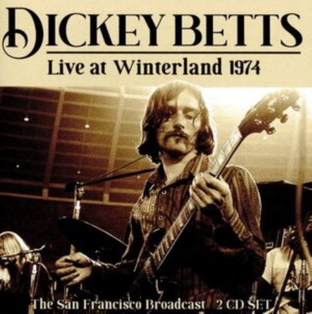 DICKEY BETTS - LIVE AT WINTERLAND 1974 (2CD) - DCD