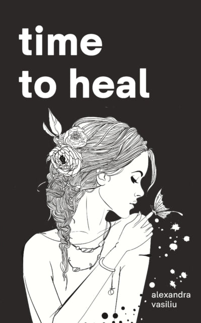 Vasiliu - Time to Heal Poems for Those Who Feel Broken and Lost - New