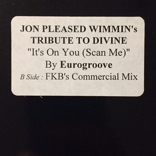 Jon Of The Pleased W - It's On You (Scan Me) - Used Vinyl Rec