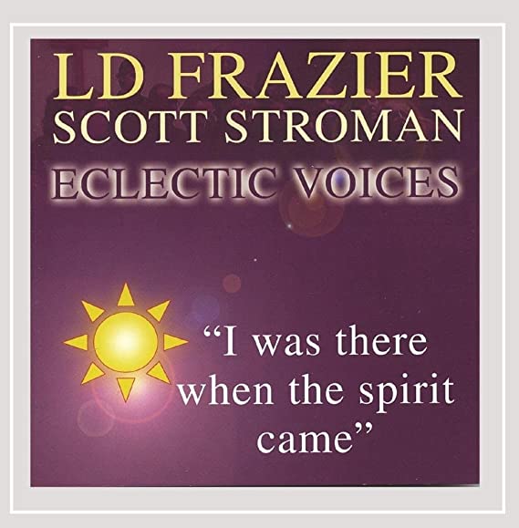 LD Frazier - I Was There When The Spirit Came - CD