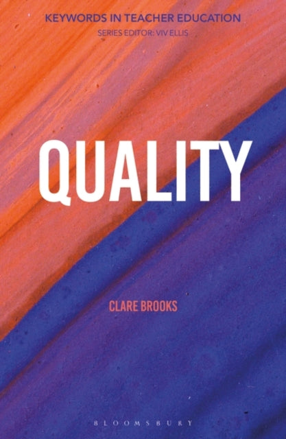 Dr Clare Brooks - Quality : Keywords in Teacher Education - Paperback