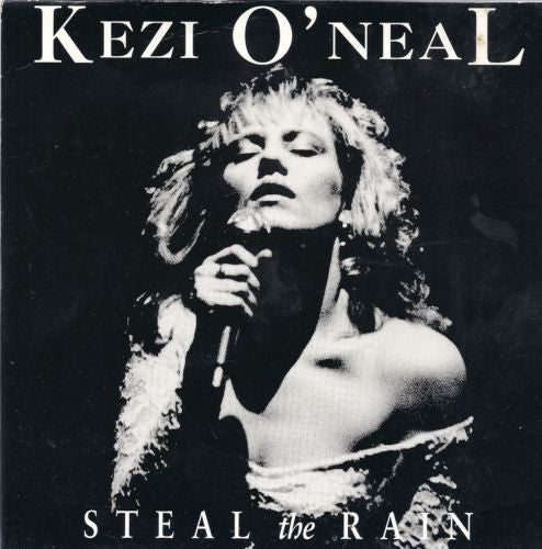 Kezi O'Neal - Steal The Rain - Used Vinyl Record 7"