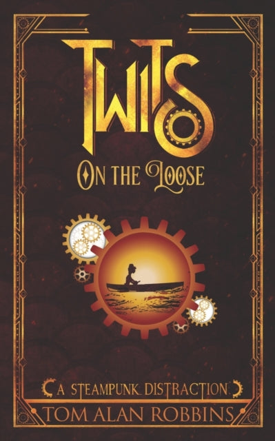 Robbins - Twits on the Loose A Steampunk Distraction - New paperback
