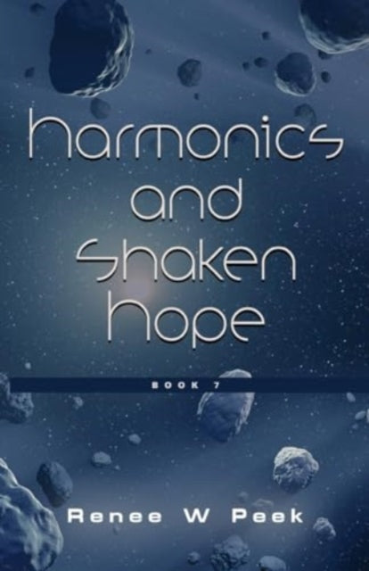 Peek - Harmonics and Shaken Hope - New paperback or softback