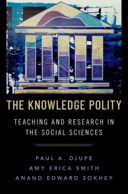 Amy Erica Smith - Knowledge Polity : Teaching and Research in the Soci