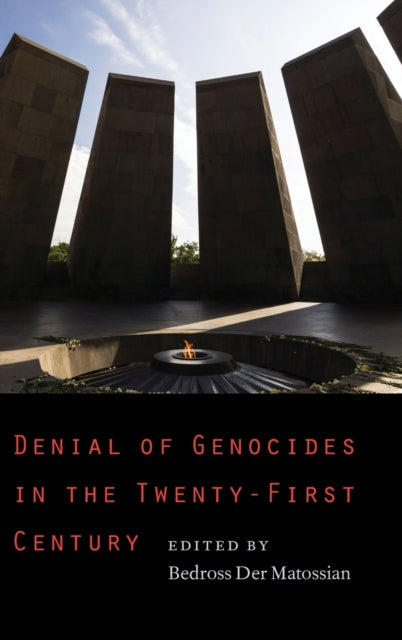 Denial of Genocides in the Twenty-First Century - Hardback