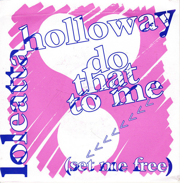Loleatta Holloway - Set Me Free (Do That To Me) - Used Vinyl Record 7