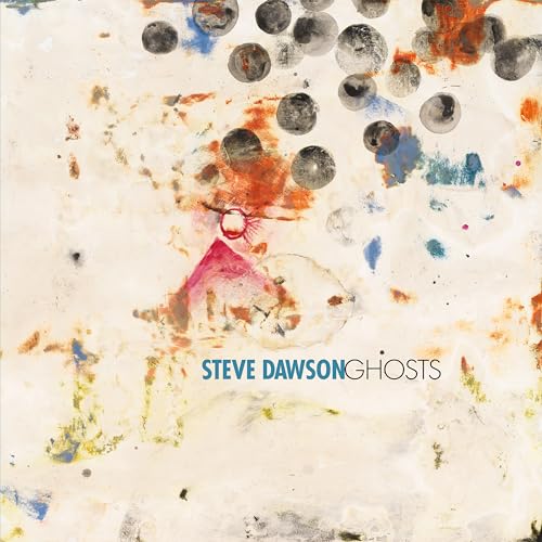 STEVE DAWSON - GHOSTS - New Vinyl Record