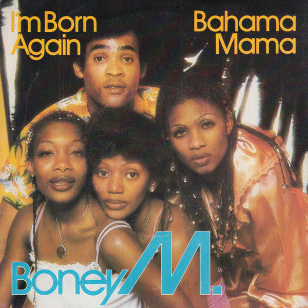 Boney M. - I'm Born Again / Bahama Mama - Used Vinyl Record 7"