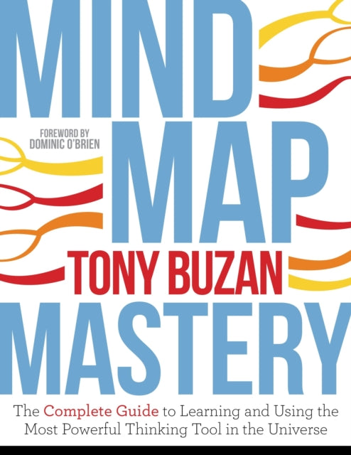 Tony Buzan - Mind Map Mastery : The Complete Guide to Learning and Usi
