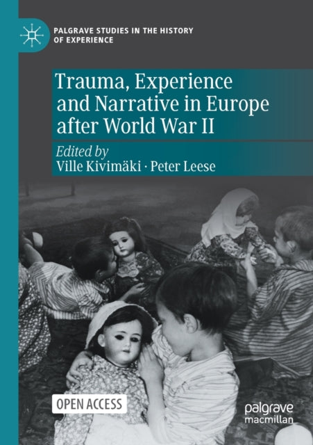 Trauma, Experience and Narrative in Europe after World War II - Paperb