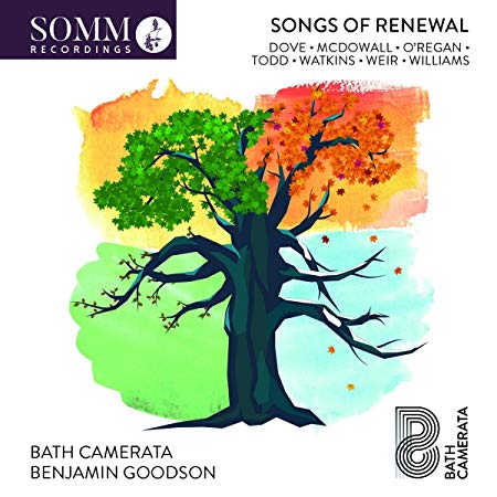 Bath Camerata - Songs for Renewal: Dove/McDowall/ORegan/Todd/Watkins/W