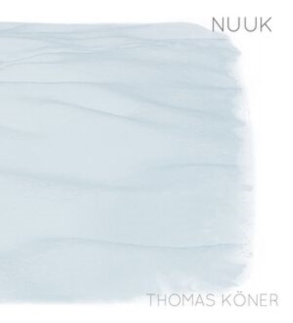 THOMAS KONER - NUUK - Vinyl Record