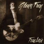 Glenn Frey - True Love - Used Vinyl Record 12"