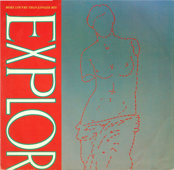Explorers - Venus De Milo (Longer Than Louvre Mix) / Another Lost Sou