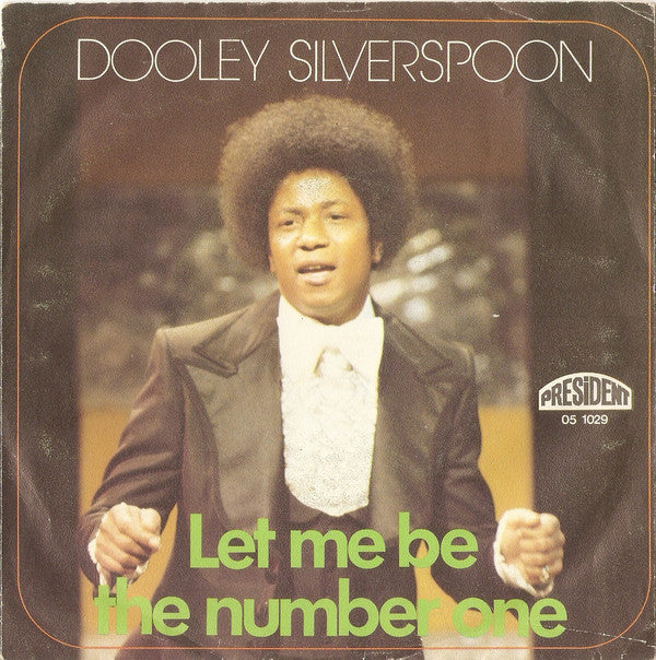 Dooley Silverspoon - Let Me Be The Number One - Used Vinyl Record 7"