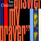 Sue Chaloner - Answer My Prayer - Used Vinyl Record 12"