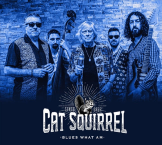 CAT SQUIRREL - BLUES WHAT AM - COMPACT DISC