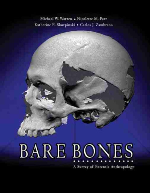 Carlos Zambrano - Bare Bones: A Survey of Forensic Anthropology - Pape