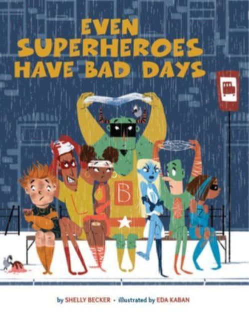 Shelly Becker - Even Superheroes Have Bad Days - Paperback