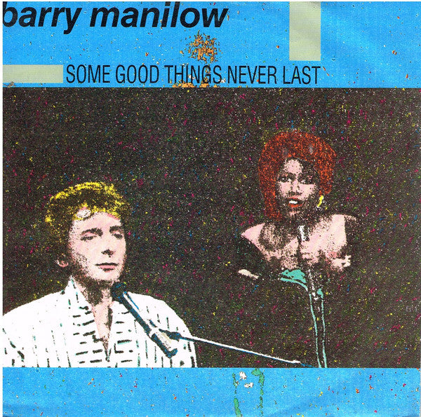 Barry Manilow - Some Good Things Never Last - Used Vinyl Record 7"