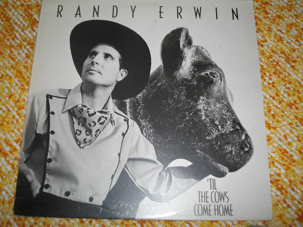 Randy Erwin - `Til The Cows Come Home - Used Vinyl Record
