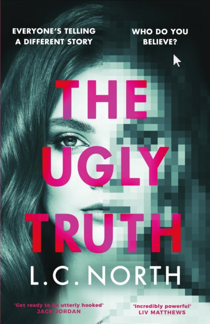 L.C. North - Ugly Truth : An addictive and original thriller about the