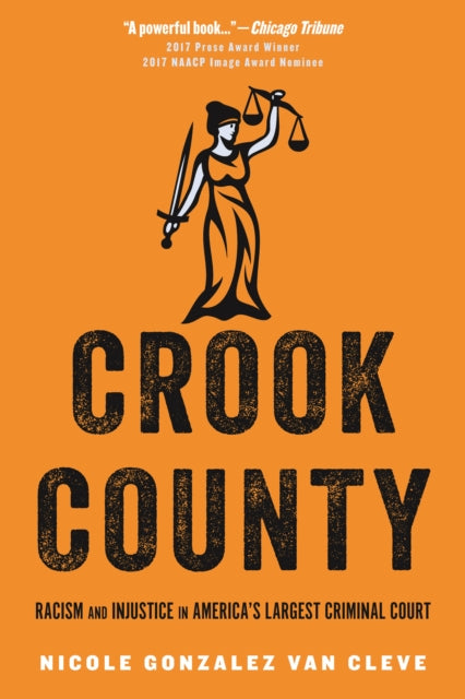 Nicole Gonzalez Van - Crook County : Racism and Injustice in America&#