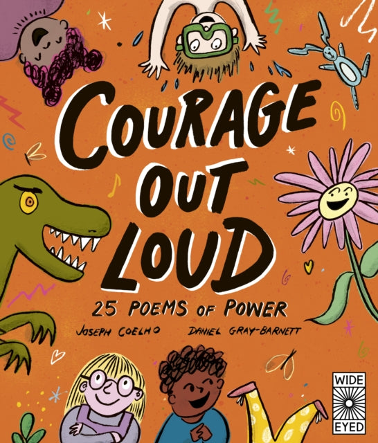 Joseph Coelho - Courage Out Loud : 25 Poems of Power Volume 3 - Hardba