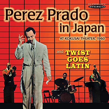 Perez Prado and His - Perez Prado in Japan/Twist Goes Latin - CD