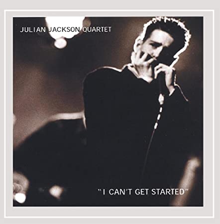 Julian Jackson Quart - I Can't Get Started - Used CD