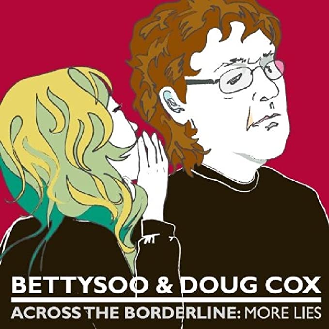 BETTYSOO & DOUG COX - ACROSS THE BORDERLINE MORE LI - CD