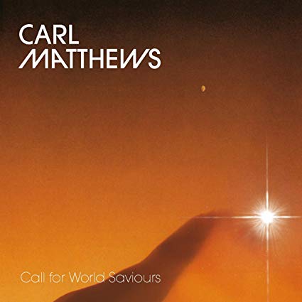 Carl Matthews - Call For World Saviours - CD