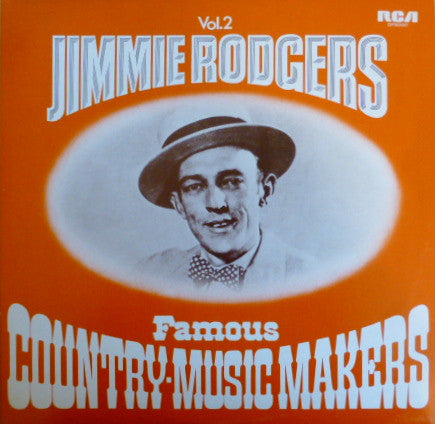 Jimmie Rodgers - Famous Country Music Makers - Volume 2 - Used Vinyl