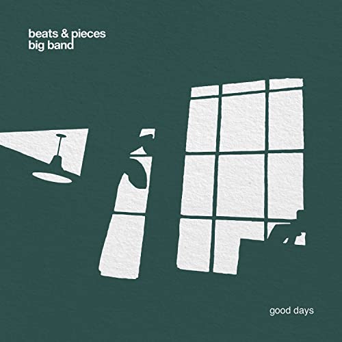 Beats & Pieces Big Band - Good Days CD - CD