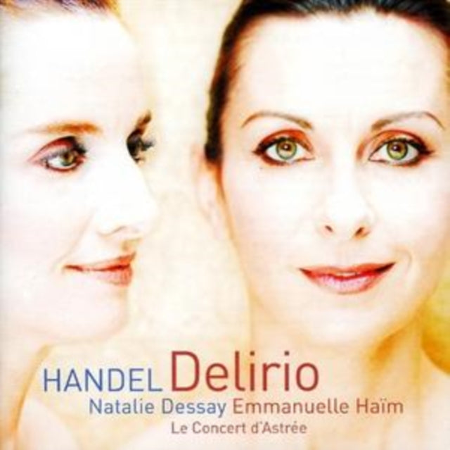 NATALIE DESSAY / HAI - Handel: Italian Cantayas - Delirio - CD