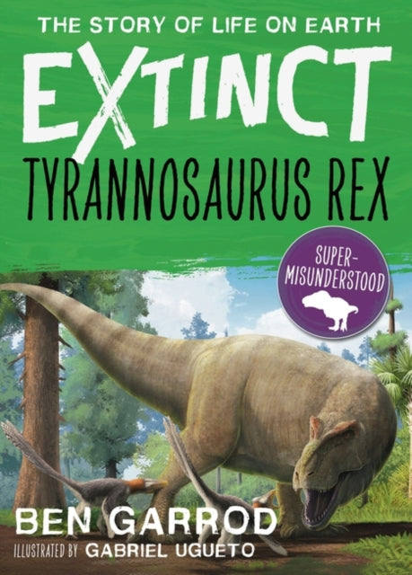Ben Garrod - Tyrannosaurus Rex - Paperback