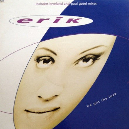 Erik - We Got The Love - Used Vinyl Record 12"