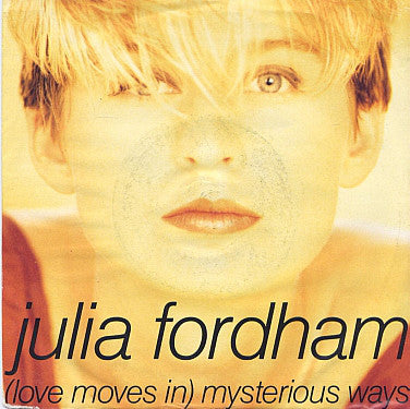 Julia Fordham - (Love Moves In) Mysterious Ways - Used Vinyl Record 7