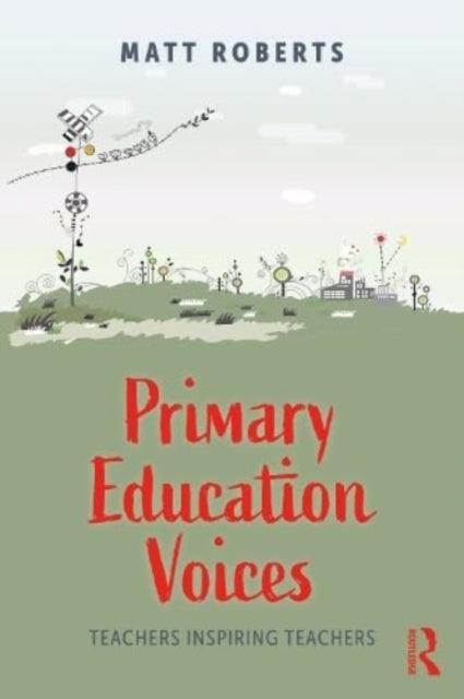 Matt Roberts - Primary Education Voices - New Paperback