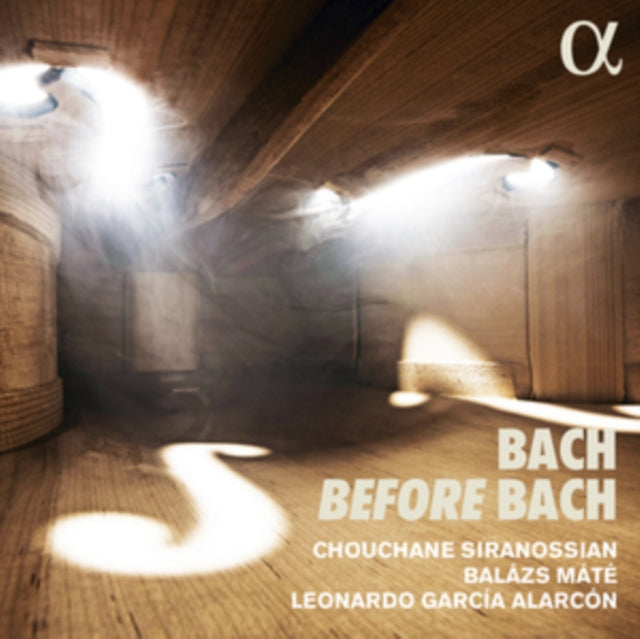 CHOUCHANE SIRANOSSIA - BACH BEFORE BACH - CD