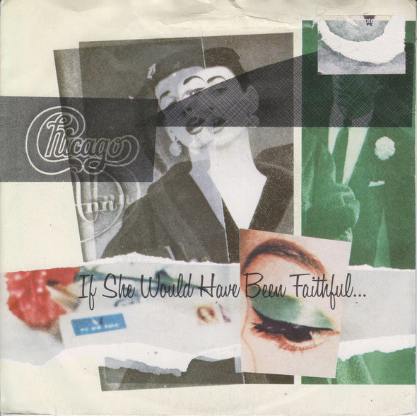 Chicago - If She Would Have Been Faithful... - Used Vinyl Record 7"