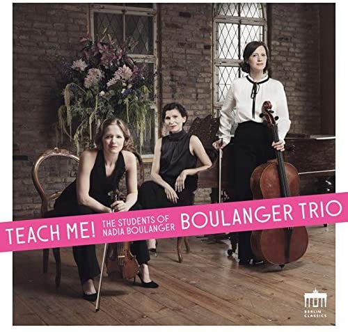 BOULANGER TRIO - TEACH ME! THE STUDENTS OF NADI - CD