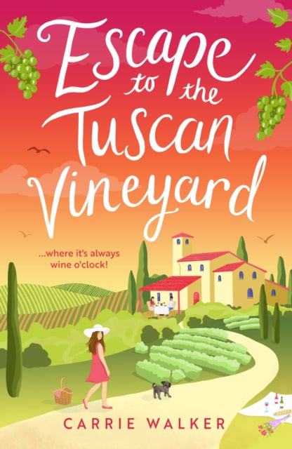 Carrie Walker - Escape to the Tuscan Vineyard : A brand-new hilarious