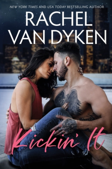 Rachel Van Dyken - Kickin' It : 2 - Paperback