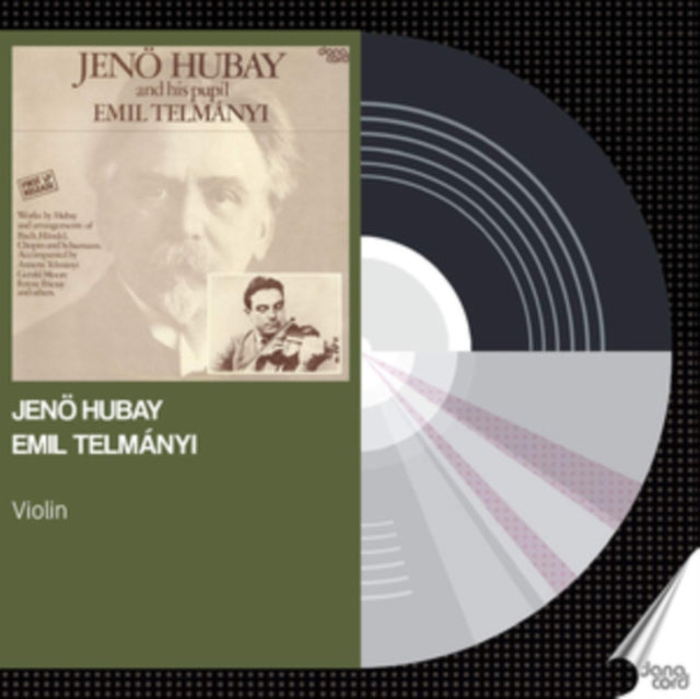 Emil Telmanyi - Jenö Hubay and His Pupil Emil Telmányi - CD