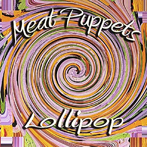 MEAT PUPPETS - LOLLIPOP - Vinyl Record lp