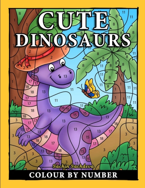 Sachdeva - Cute Dinosaurs Colour By Number Coloring Book for Kids Age