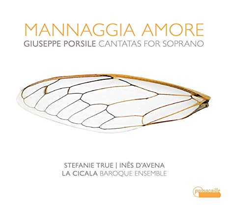 La Cicala - Giuseppe Porsile: Mannaggia Amore - Cantatas for Soprano - C