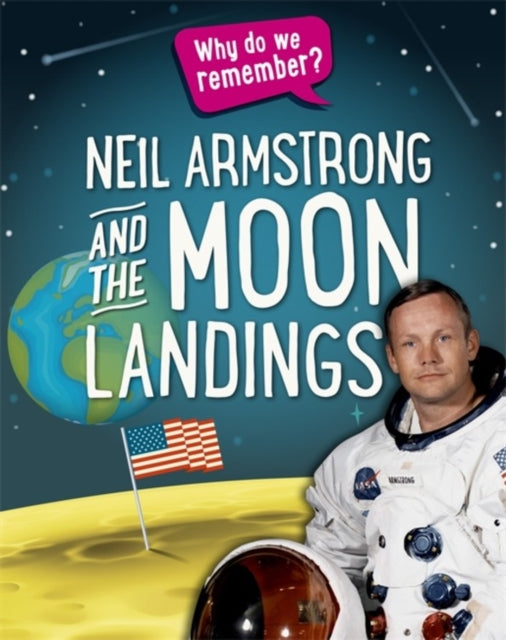 Izzi Howell - Why do we remember?: Neil Armstrong and the Moon Landing